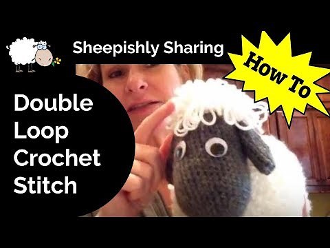 How to Crochet the Double-Loop Stitch