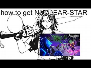 A Universal Time | AUT | How to obtain NUCLEAR-STAR [SIMPLIFIED]