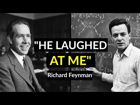 Richard Feynman Got LAUGHED AT By Niels Bohr Then Changed Physics Forever