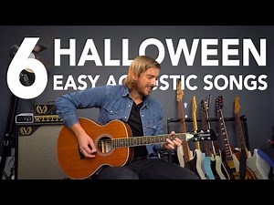 Top 6 EASY acoustic HALLOWEEN songs on Guitar