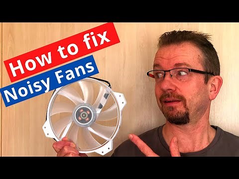How to fix fan rattle/noisy fans