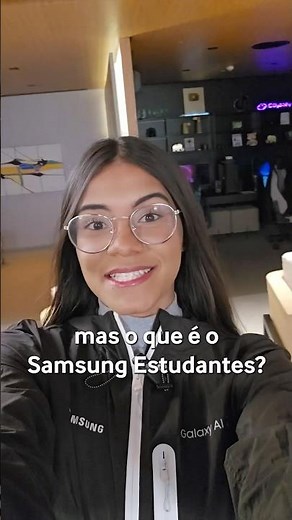 O que é Samsung Estudantes? 🤍