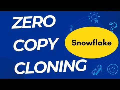 Zero Copy Cloning in Snowflake || CTAS || LIKE || Cloning