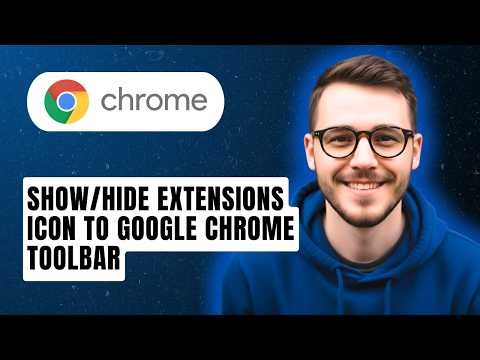 How to Show/Hide Extensions icon to Google Chrome Toolbar [2026 Guide]