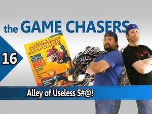 The Game Chasers Ep 16 - Alley of Useless S#@!