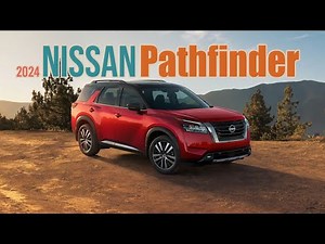 Rediscover Adventure: Unveiling the 2024 Nissan Pathfinder - Features, Specs, and Pricing