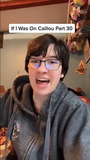 If I Was On Caillou Part 30