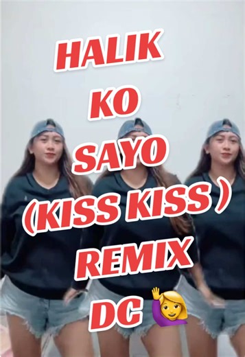 HALIK KO SAYO (KISS KISS REMIX) Dance Challenge
