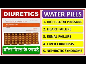 DIURETICS, WATER PILLS, वॉटर पिल्स के फायदे, URINE KA FLOW BADHANE WALI DAVAIYA, USE, SIDE EFFECTS,