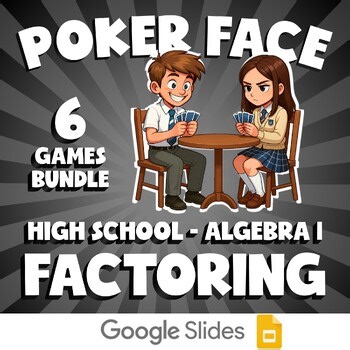 6 POKER FACE Math Games - Factoring - Algebra 1 No Prep Review Activity