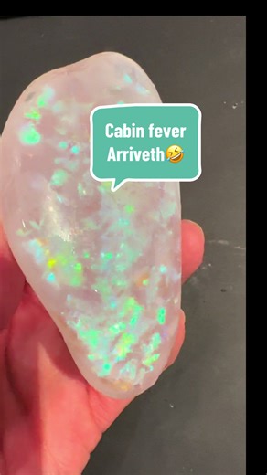 Exploring Oregon Fire Opal in Cabin Fever