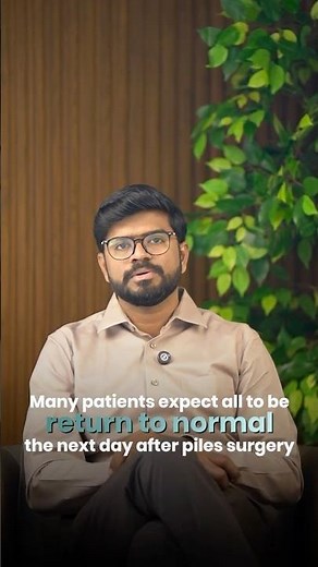 Had piles surgery? Recovery doesn’t end when you leave the hospital. 🩺