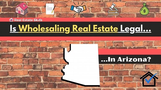 Is Wholesaling Real Estate Legal In Arizona? [Updated 2026]