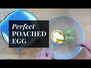 Perfect Poached Egg - Simplest method -NO FAIL