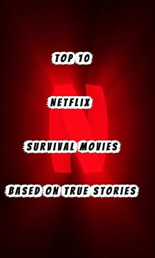 Top 10 Netflix Survival Movies Based on True Stories That Will Leave You Speechless🎬🍿#netflix