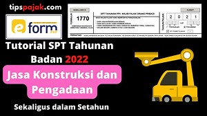Lapor SPT Tahunan Perusahaan Jasa Konstruksi dan Pengadaan - Tips Pajak Media