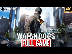 WATCH DOGS - Gameplay Walkthrough - Full Game [4K 60FPS PS5] No Commentary