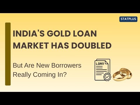 India's Gold Loan Market Has Doubled — But Are New Borrowers Really Coming In?
