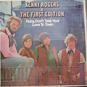Kenny Rogers And The First Edition - Ruby, Don't Take Your Love To Town