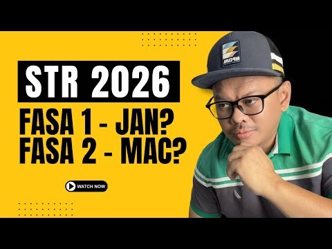 STR 2026 | BYRN FASA 1 JAN & FASA 2 MAC?