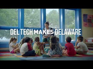 We are Delaware Tech. We make the people who make Delaware.