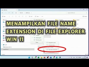 Cara Menampilkan & Menghilangkan Tampilan File Name Extension di File Explorer Windows 11