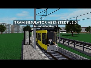 Tram Simulator Abenstedt v1.0 | Driver's POV Timelapse (Line 21)