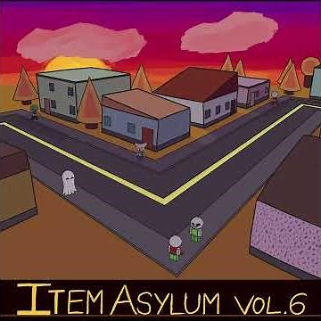 Prelude 2 - Item Asylum