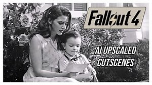 Fallout 4 AI Upscaled Cutscenes