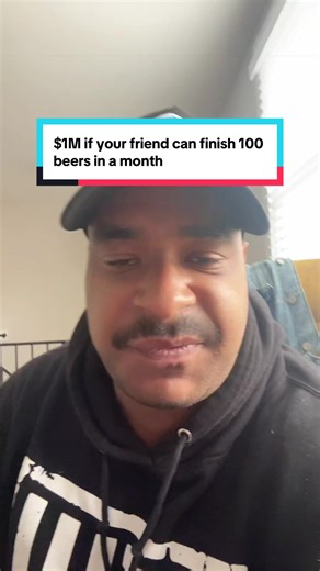 You win $1M if your friend can finish 100 beers in a month challenge. #100beers #beer