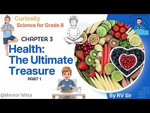 Chapter -3 | Health: The Ultimate Treasure | NCERT Class -8th Science Curiosity Part 1 Free Tuition