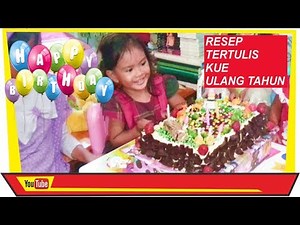 RESEP TERTULIS KUE ULANG TAHUN IBU KOES