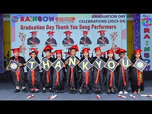 Thank You Graduation Song - #RainbowSchool #GraduationCeremony #Celebrations