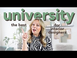 How to choose THE BEST university for interior design