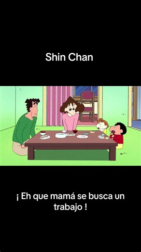 Shin Chan - ¡ Eh que mamá se busca un trabajo !