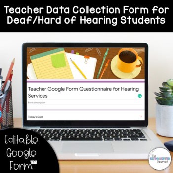 Teacher Data Collection Form for Deaf and Hard of Hearing Students