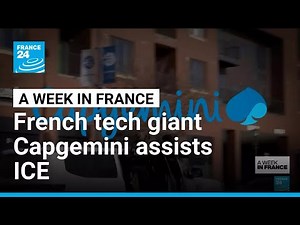 Controversy over French tech firm Capgemini's role in assisting ICE agents • FRANCE 24 English