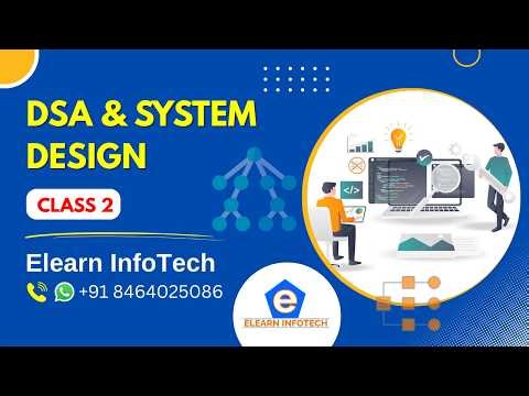 DSA & System Design Class 2 | Elearn Infotech | DSA & System Design Training Hyderabad