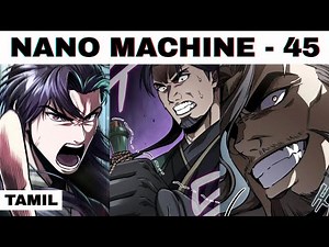 Nano Machine Season 2 | Weak Boy To Demon GOD | Episode - 45 Explained in Tamil | தமிழ்