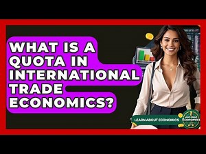 What Is A Quota In International Trade Economics? - Learn About Economics