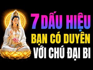 7 Dấu Hiệu Cho Thấy Bạn Đang Có Duyên Với Chú Đại Bi – Biết Sớm Để Đừng Bỏ Lỡ