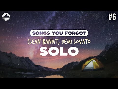 Clean Bandit - Solo (Feat. Demi Lovato) | Lyrics