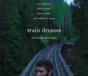 Train Dreams Summary, Trailer, Cast, Where to Watch and More