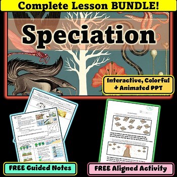 Speciation Lesson Bundle for Biology (Interactive PPT, Guided Notes, Activity)