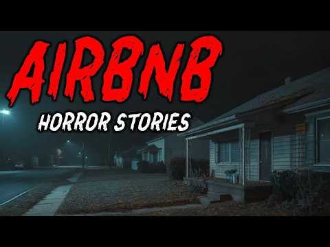 8 True Airbnb Horror Stories | "The Host Was Nice… Until I Read the Guestbook" 😱