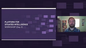 Platform for Situated Intelligence Workshop | Day 2