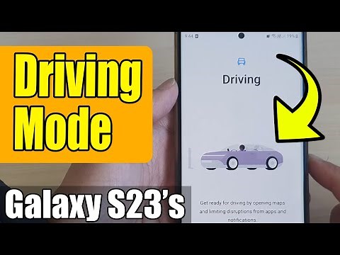 Galaxy S23's: How to Turn On/Off Driving Mode