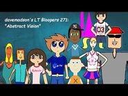 Davemadson's LT Bloopers 271- Abstract Vision