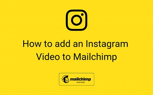 How to add an Instagram Video to Mailchimp