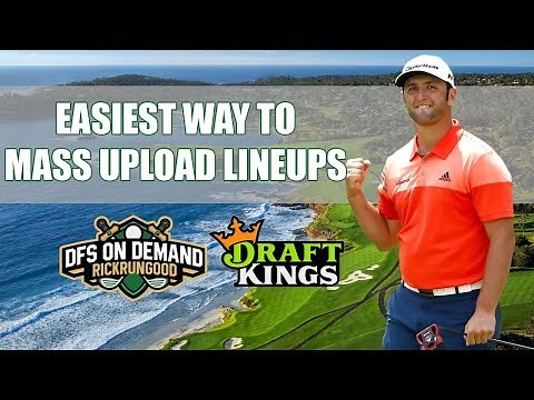 Easy Way To Mass Upload Lineups DraftKings | DraftKings Strategy 2020